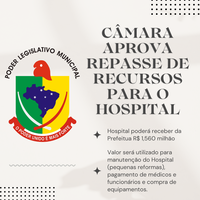 CÂMARA APROVA REPASSE DE RECURSOS PARA O HOSPITAL